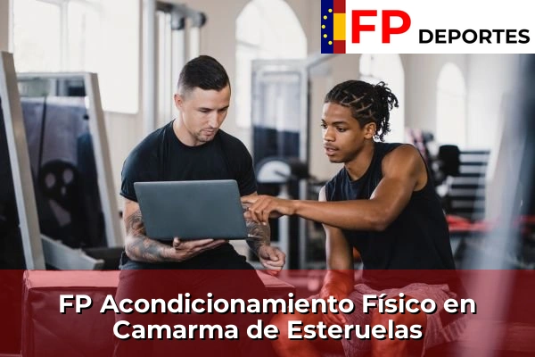 FP Acondicionamiento Físico en Camarma de Esteruelas