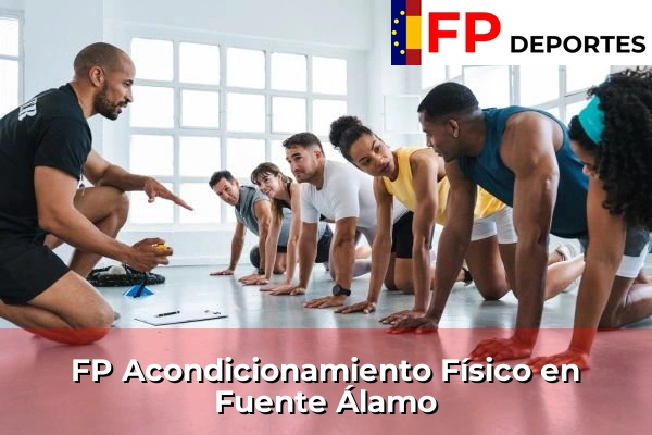 FP Acondicionamiento Físico en Fuente Álamo