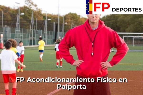 FP Acondicionamiento Físico (TSAF) en Comunidad Valenciana 225 FP Acondicionamiento Físico en Paiporta