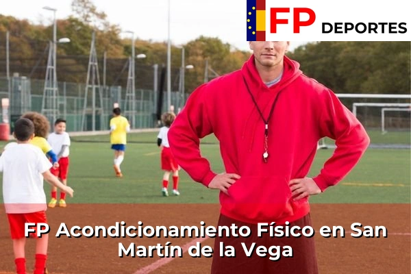 FP Acondicionamiento Físico en San Martín de la Vega