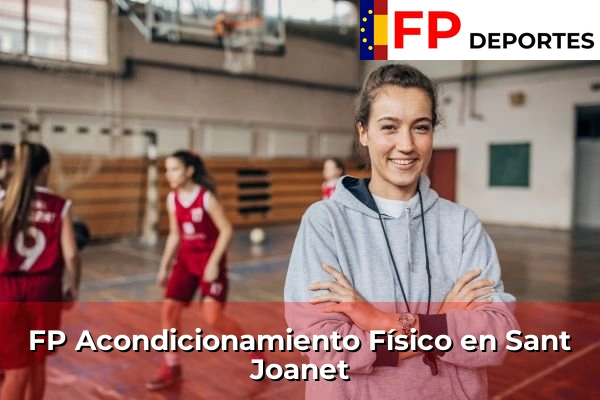 FP Acondicionamiento Físico (TSAF) en Comunidad Valenciana 270 FP Acondicionamiento Físico en Sant Joanet