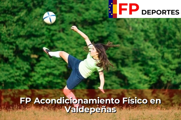 FP Acondicionamiento Físico en Valdepeñas