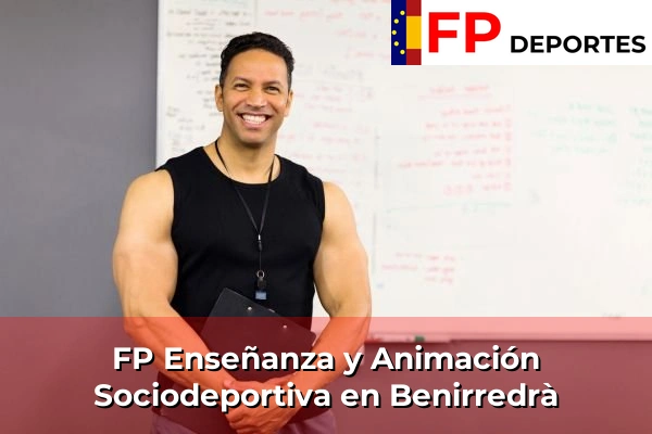 FP Enseñanza y Animación Sociodeportiva (TSEAS) en Benirredrà