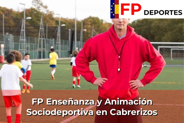 FP Enseñanza y Animación Sociodeportiva (TSEAS) en Cabrerizos