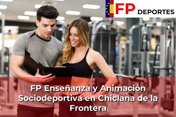 FP Enseñanza y Animación Sociodeportiva (TSEAS) en Chiclana de la Frontera