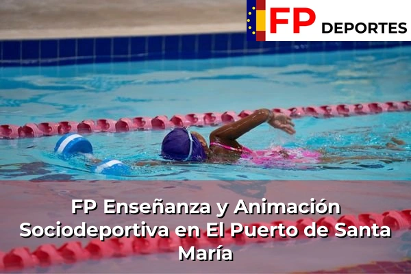 FP Enseñanza y Animación Sociodeportiva (TSEAS) en El Puerto de Santa María