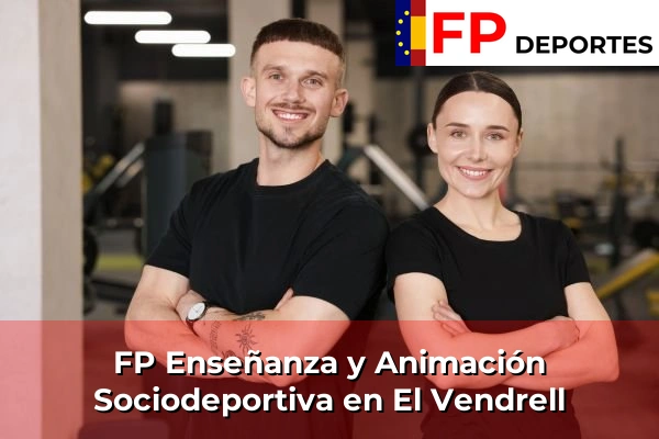 FP Enseñanza y Animación Sociodeportiva (TSEAS) en El Vendrell