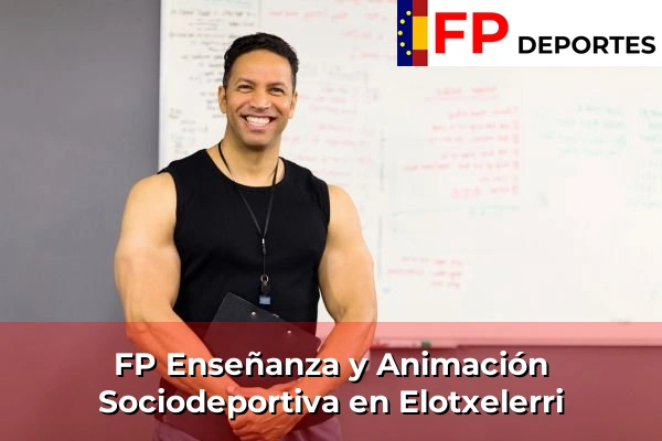 FP Enseñanza y Animación Sociodeportiva (TSEAS) en Elotxelerri