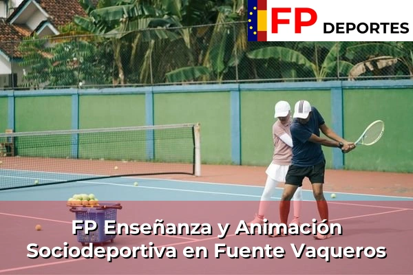 FP Enseñanza y Animación Sociodeportiva (TSEAS) en Fuente Vaqueros