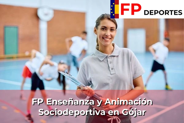 FP Enseñanza y Animación Sociodeportiva (TSEAS) en Gójar