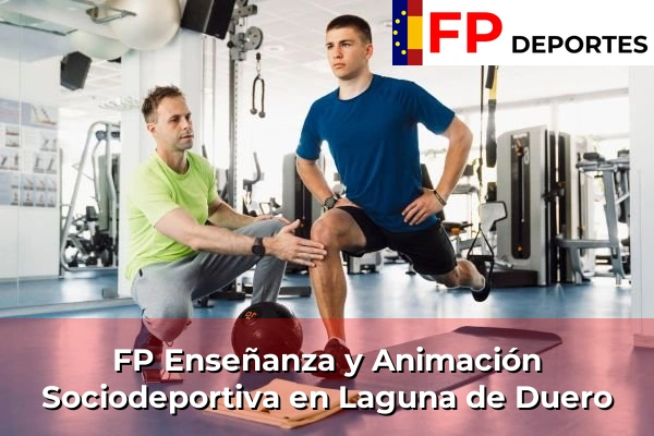 FP Enseñanza y Animación Sociodeportiva (TSEAS) en Laguna de Duero