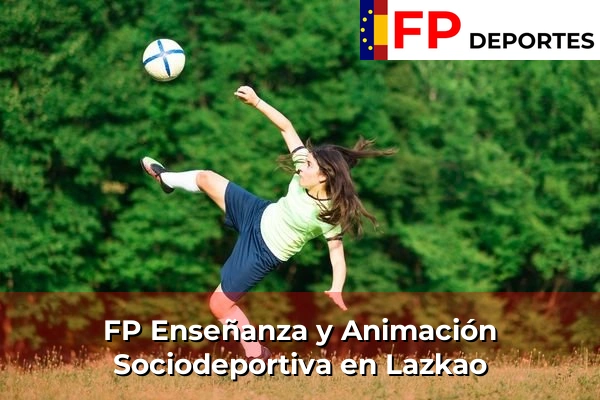 FP Enseñanza y Animación Sociodeportiva (TSEAS) en Lazkao