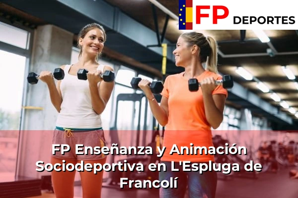 FP Enseñanza y Animación Sociodeportiva (TSEAS) en L'Espluga de Francolí