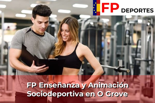 FP Enseñanza y Animación Sociodeportiva (TSEAS) en O Grove
