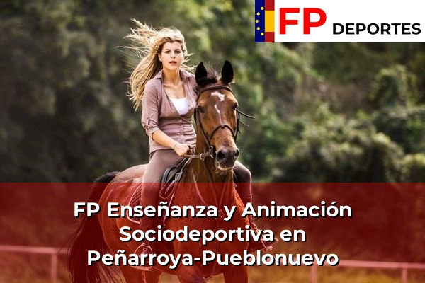 FP Enseñanza y Animación Sociodeportiva (TSEAS) en Peñarroya-Pueblonuevo