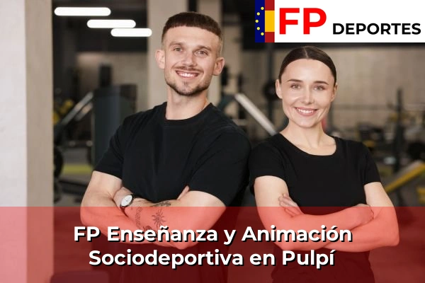 FP Enseñanza y Animación Sociodeportiva (TSEAS) en Pulpí