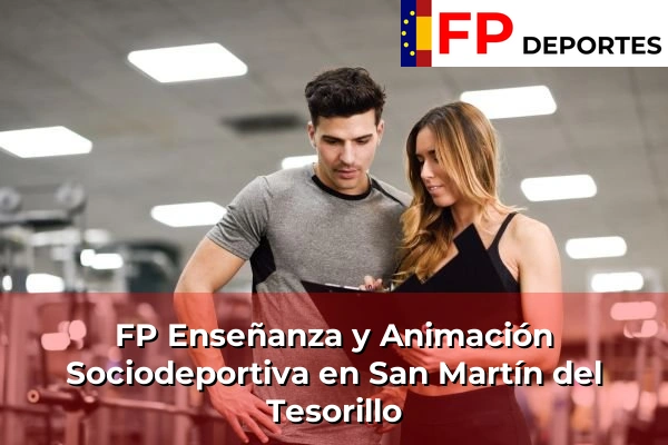 FP Enseñanza y Animación Sociodeportiva (TSEAS) en San Martín del Tesorillo