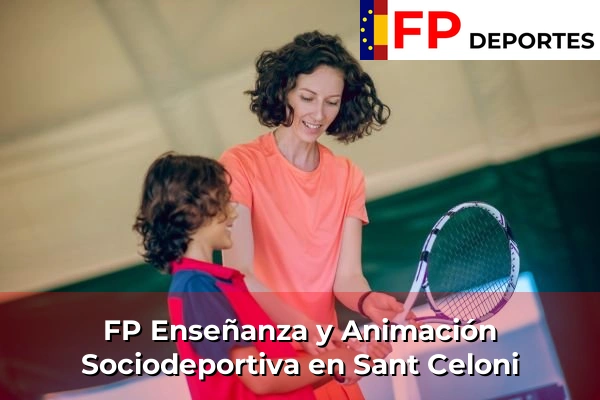FP Enseñanza y Animación Sociodeportiva (TSEAS) en Sant Celoni