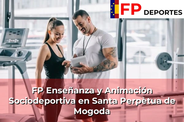 FP Enseñanza y Animación Sociodeportiva (TSEAS) en Santa Perpètua de Mogoda