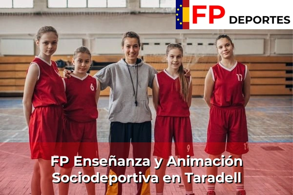 FP Enseñanza y Animación Sociodeportiva (TSEAS) en Taradell