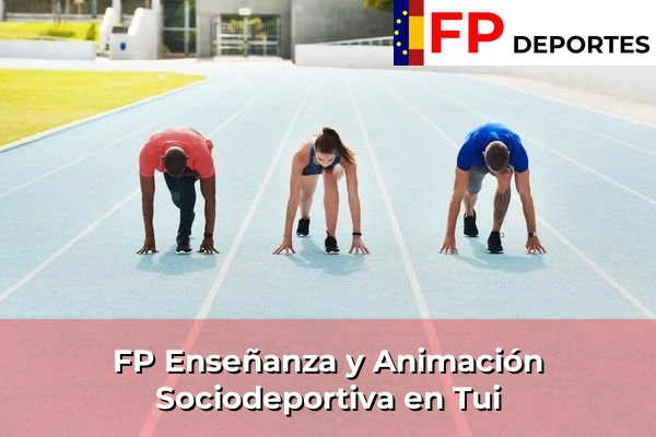 FP Enseñanza y Animación Sociodeportiva (TSEAS) en Tui