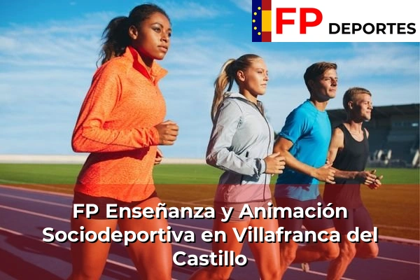 FP Enseñanza y Animación Sociodeportiva (TSEAS) en Villafranca del Castillo