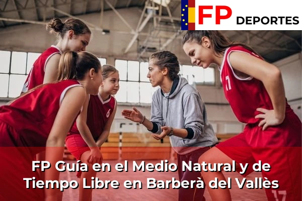 FP Guía en el Medio Natural y de Tiempo Libre en Barberà del Vallès