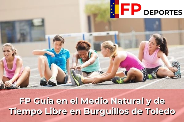 FP Guía en el Medio Natural y de Tiempo Libre en Burguillos de Toledo