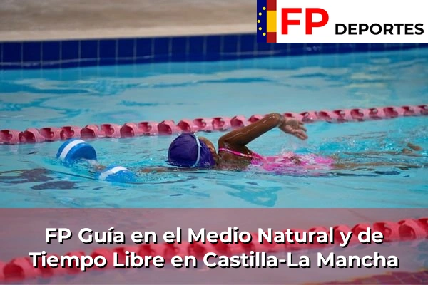 FP Guía en el Medio Natural y de Tiempo Libre en Castilla-La Mancha