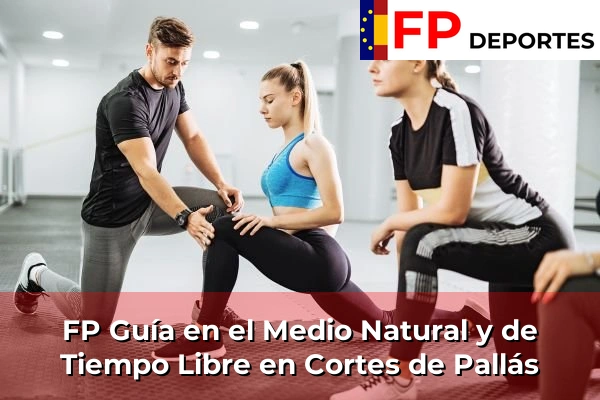 FP Guía en el Medio Natural y de Tiempo Libre en Cortes de Pallás