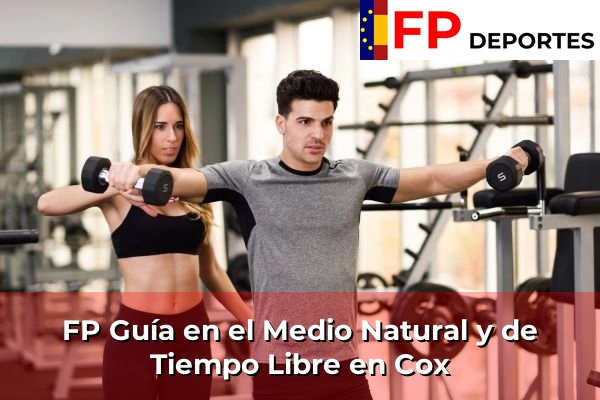 FP Guía en el Medio Natural y de Tiempo Libre en Cox
