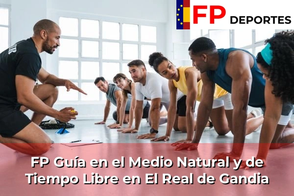FP Guía en el Medio Natural y de Tiempo Libre en El Real de Gandia