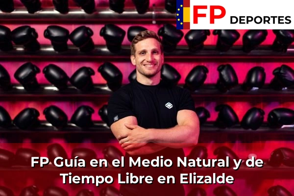 FP Guía en el Medio Natural y de Tiempo Libre en Elizalde