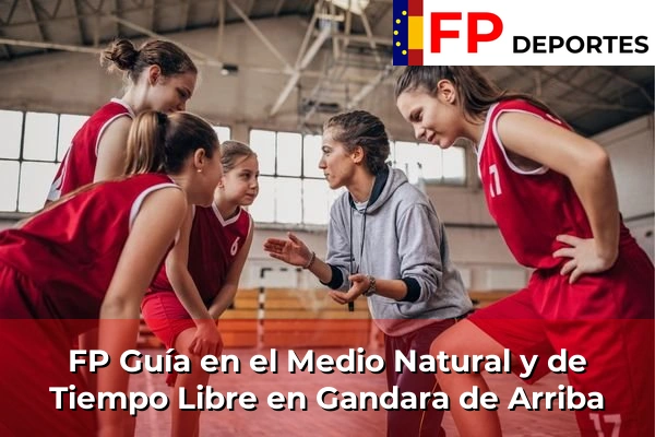 FP Guía en el Medio Natural y de Tiempo Libre en Gandara de Arriba