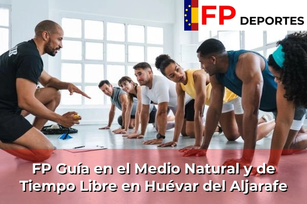 FP Guía en el Medio Natural y de Tiempo Libre en Huévar del Aljarafe