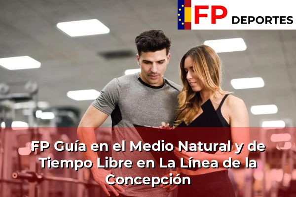 FP Guía en el Medio Natural y de Tiempo Libre en La Línea de la Concepción