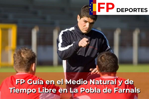 FP Guía en el Medio Natural y de Tiempo Libre en La Pobla de Farnals