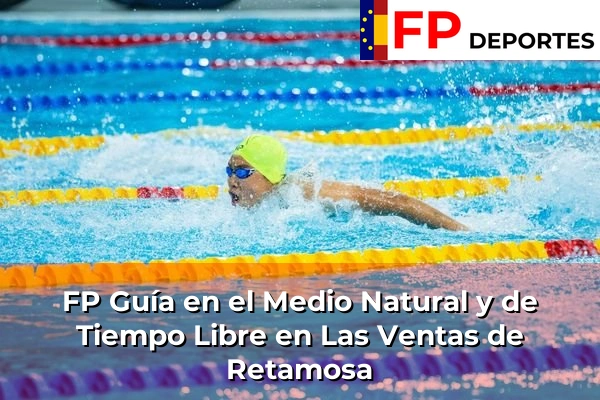 FP Guía en el Medio Natural y de Tiempo Libre en Las Ventas de Retamosa