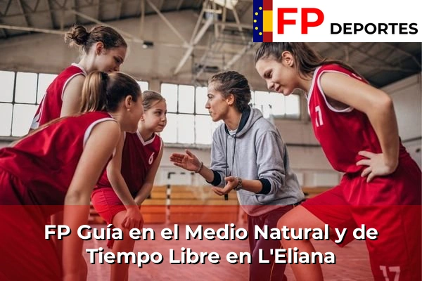 FP Guía en el Medio Natural y de Tiempo Libre en L'Eliana