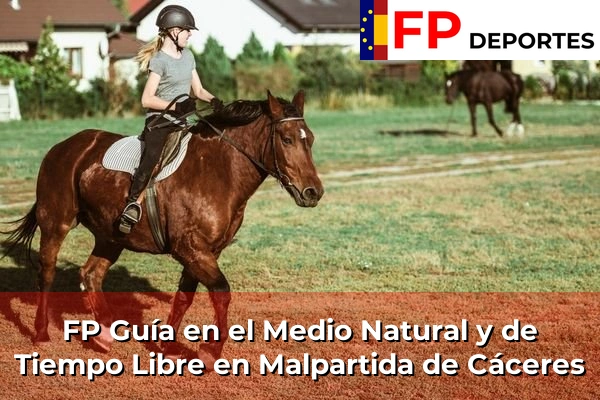FP Guía en el Medio Natural y de Tiempo Libre en Malpartida de Cáceres