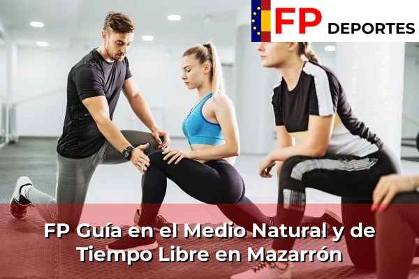 FP Guía en el Medio Natural y de Tiempo Libre en Mazarrón