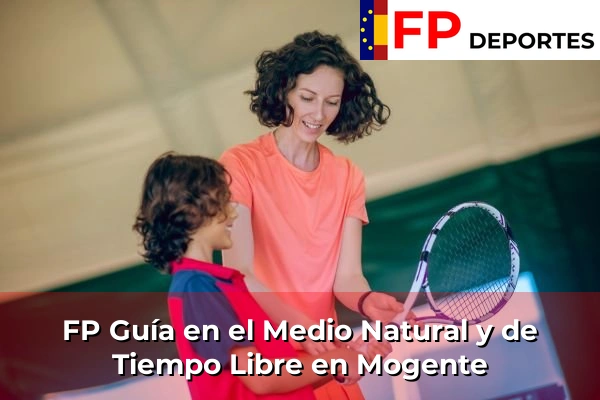 FP Guía en el Medio Natural y de Tiempo Libre en Mogente