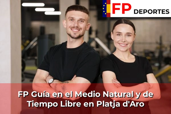 FP Guía en el Medio Natural y de Tiempo Libre en Platja d'Aro