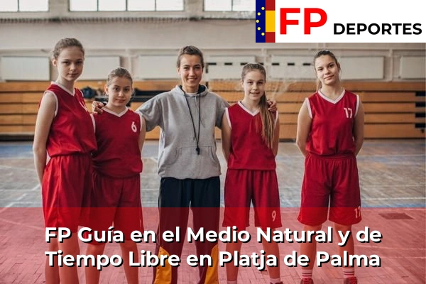 FP Guía en el Medio Natural y de Tiempo Libre en Platja de Palma