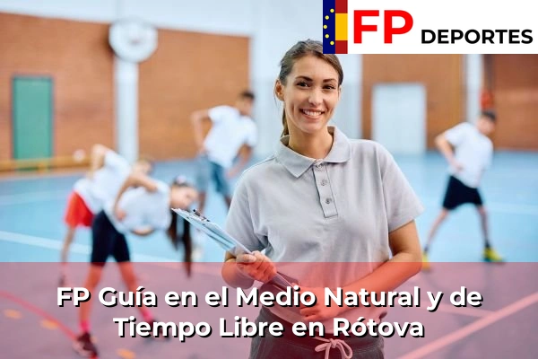 FP Guía en el Medio Natural y de Tiempo Libre en Rótova