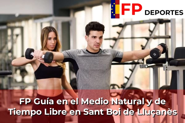 FP Guía en el Medio Natural y de Tiempo Libre en Sant Boi de Lluçanès