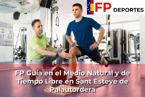 FP Guía en el Medio Natural y de Tiempo Libre en Sant Esteve de Palautordera