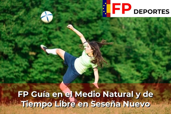 FP Guía en el Medio Natural y de Tiempo Libre en Seseña