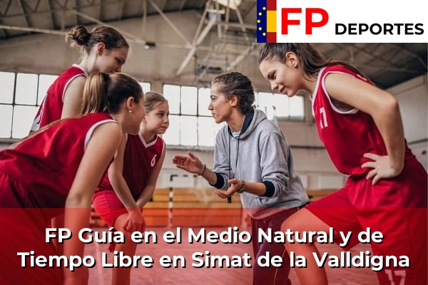 FP Guía en el Medio Natural y de Tiempo Libre en Simat de la Valldigna
