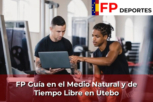 FP Guía en el Medio Natural y de Tiempo Libre en Utebo